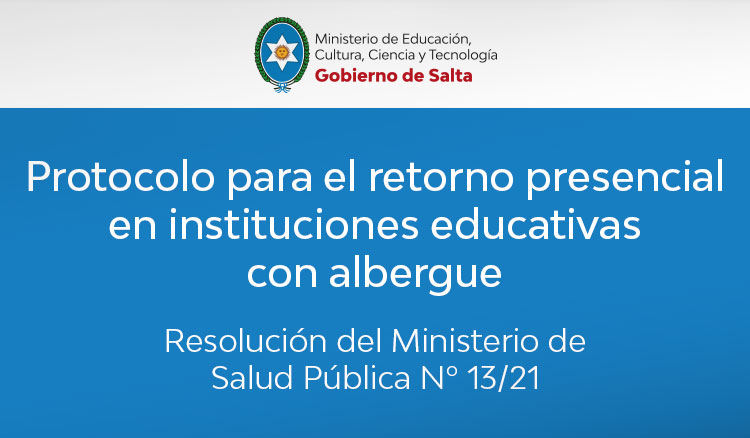 Fue aprobado el protocolo para el retorno presencial en instituciones educativas con albergue