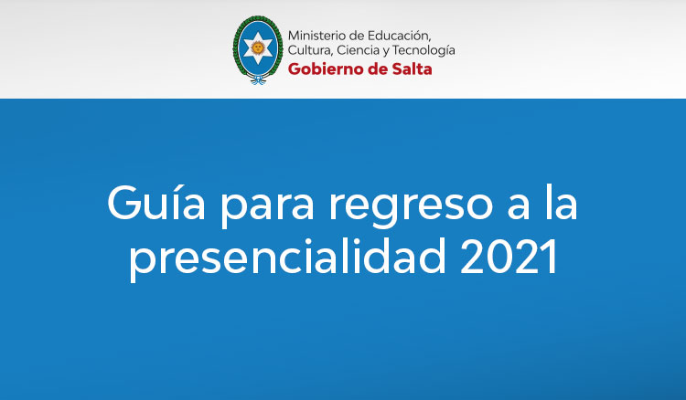 Guía para regreso a la presencialidad 2021 Guía para regreso a la presencialidad 2021