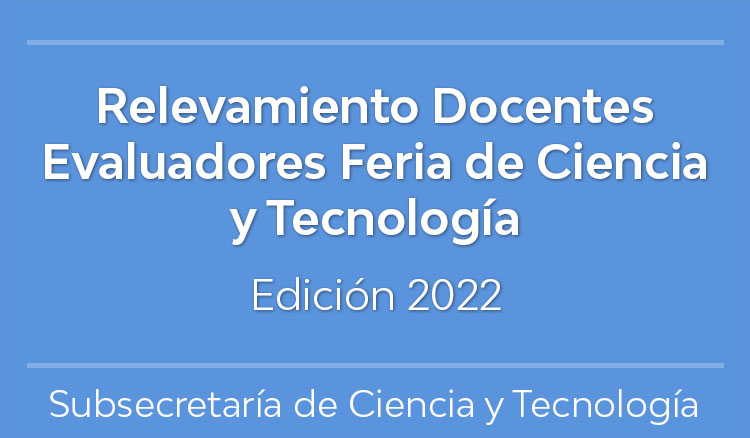 Relevamiento Docentes Evaluadores Feria de Ciencia y Tecnología Imagen Relevamiento Docentes Evaluadores Feria de Ciencia y Tecnología