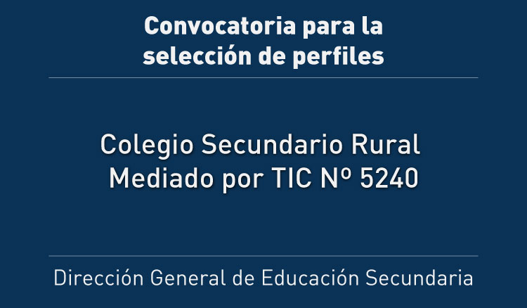 Convocatoria para la selección de perfiles Colegio Secundario Rural Mediado por TIC Nº 5240 Imagen Convocatoria para la selección de perfiles Colegio Secundario Rural Mediado por TIC Nº 5240