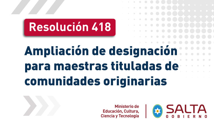 Imagen: Ampliación de designación para maestras tituladas de comunidades originarias