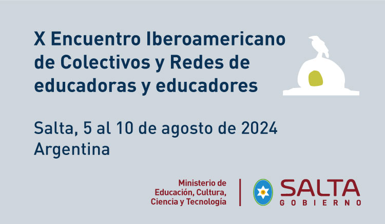 Salta es sede del X Encuentro Iberoamericano de Colectivos y Redes de educadoras y educadores Imagen Salta es sede del X Encuentro Iberoamericano de Colectivos y Redes de educadoras y educadores