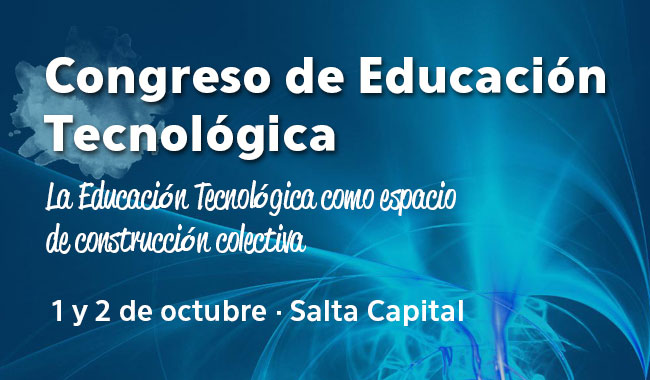 Primer Congreso de Educación Tecnológica en Salta