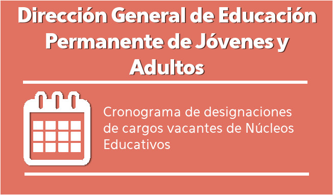 Designaciones docentes en Núcleos Educativos de Jóvenes y Adultos de la capital y del interior