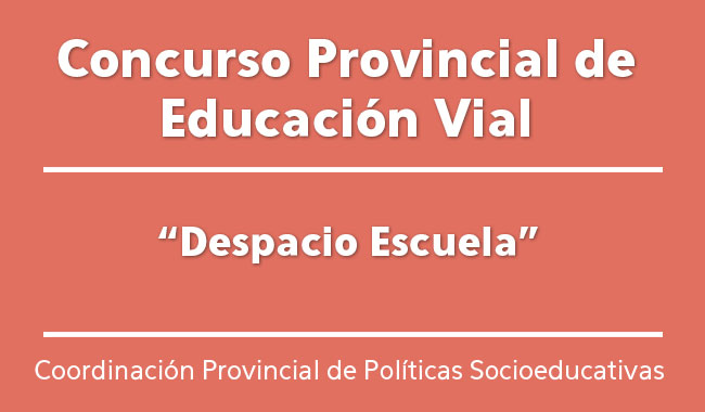 Se extiende el plazo para participar del Concurso Provincial de Educación Vial “Despacio Escuela”