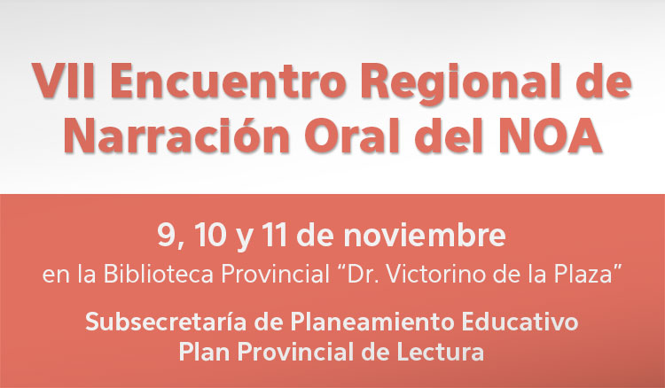 VII Encuentro Regional de Narración Oral del NOA VII Encuentro Regional de Narración Oral del NOA