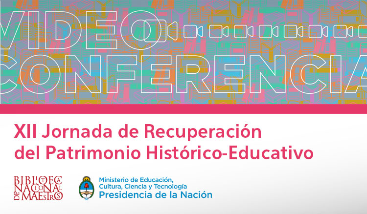 Videoconferencia XII Jornada de Recuperación del Patrimonio Histórico-Educativo Videoconferencia XII Jornada de Recuperación del Patrimonio Histórico-Educativo