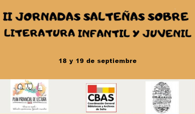 II Jornadas sobre Literatura Infantil y Juvenil de Salta II Jornadas sobre Literatura Infantil y Juvenil de Salta