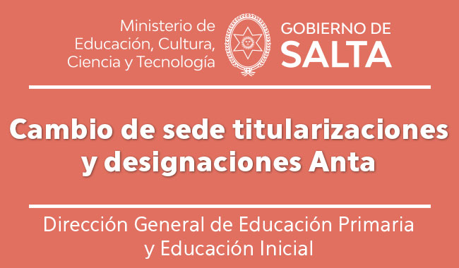 Cambio de sede titularizaciones y designaciones Anta Cambio de sede titularizaciones y designaciones Anta