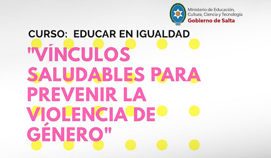 Curso de formación virtual “Vínculos Saludables para Prevenir la Violencia de Género” Curso de formación virtual “Vínculos Saludables para Prevenir la Violencia de Género”