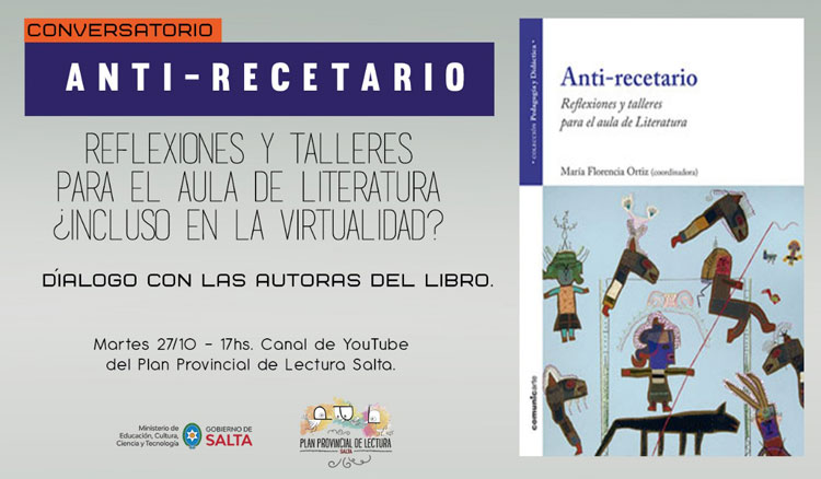 Conversatorio “Anti-recetario. Reflexiones y talleres para el aula de Literatura ¿Incluso en la virtualidad?” Conversatorio “Anti-recetario. Reflexiones y talleres para el aula de Literatura ¿Incluso en la virtualidad?”
